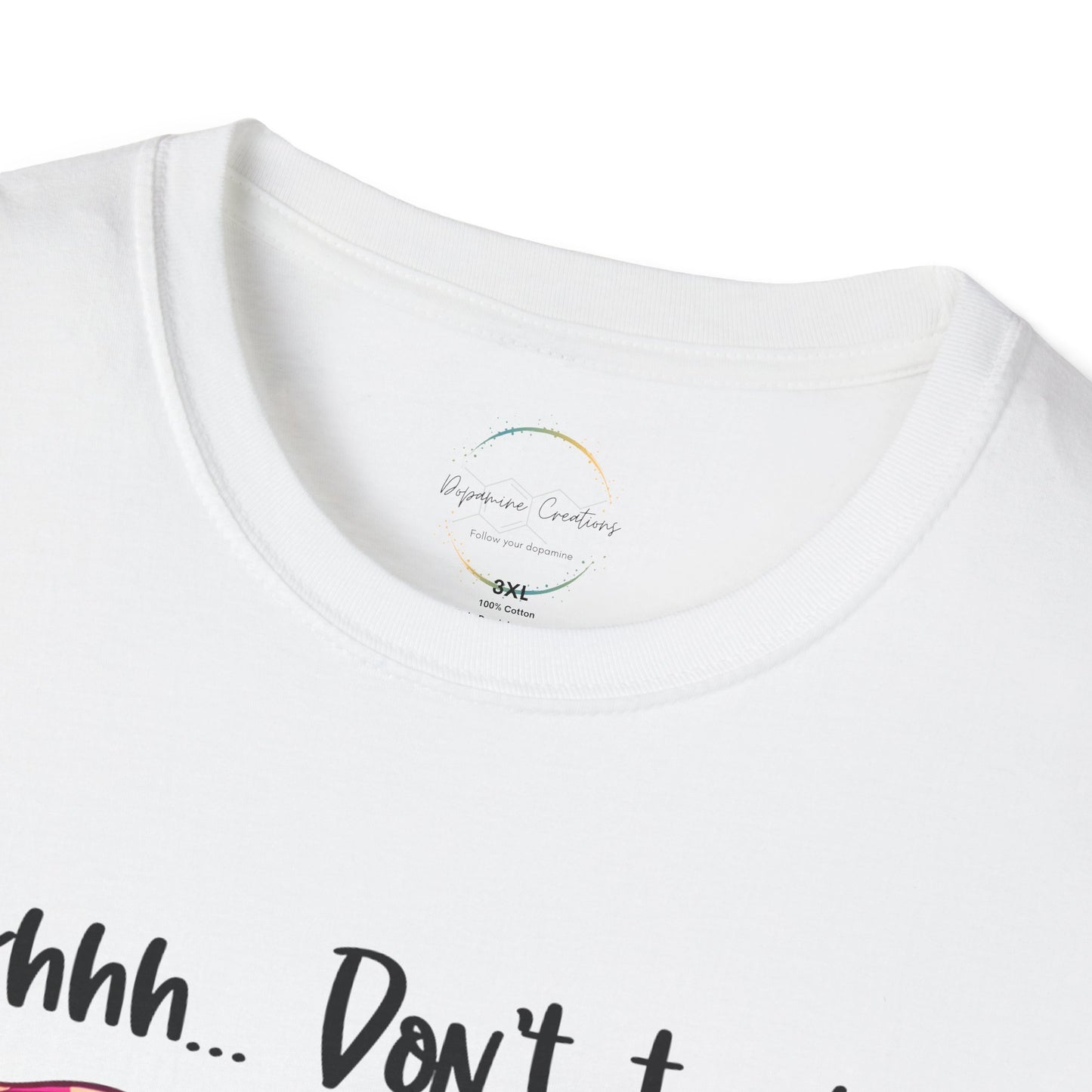 Shhh... Don't Talk Unisex Softstyle T-Shirt