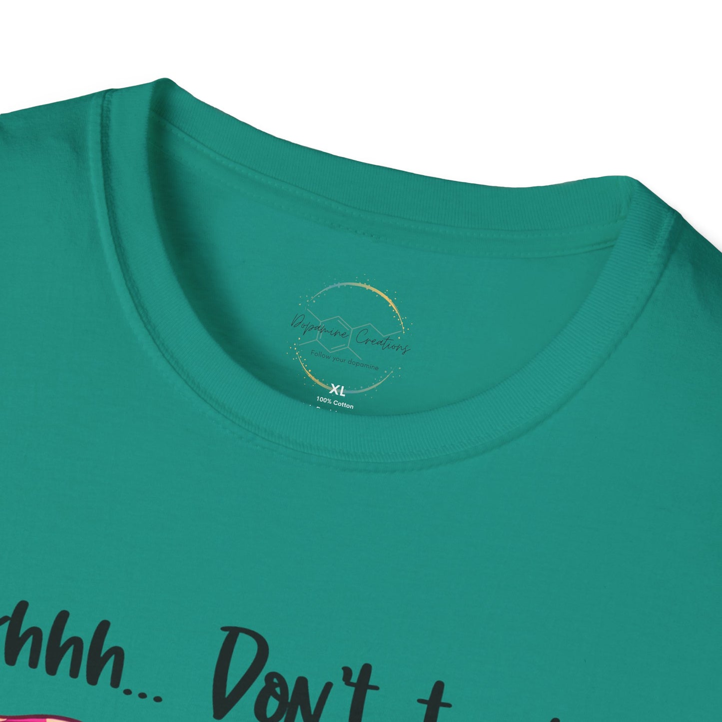 Shhh... Don't Talk Unisex Softstyle T-Shirt