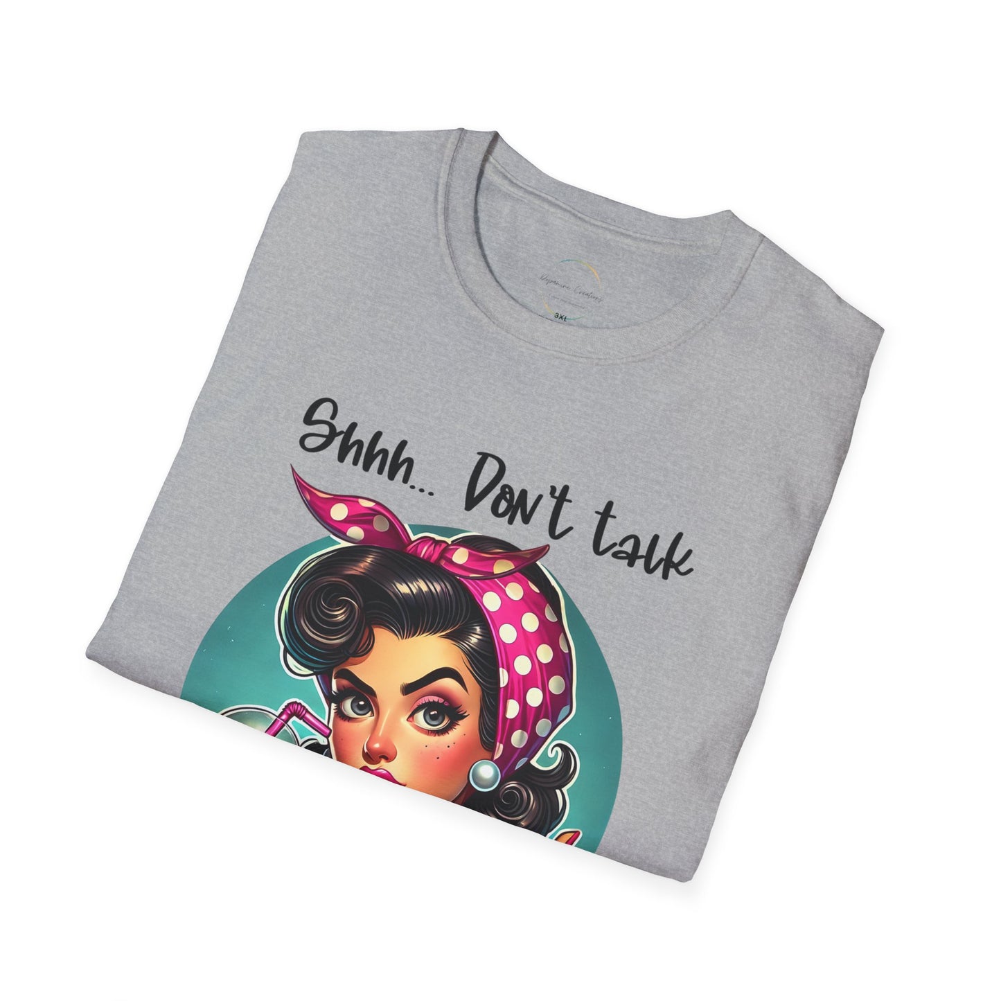 Shhh... Don't Talk Unisex Softstyle T-Shirt