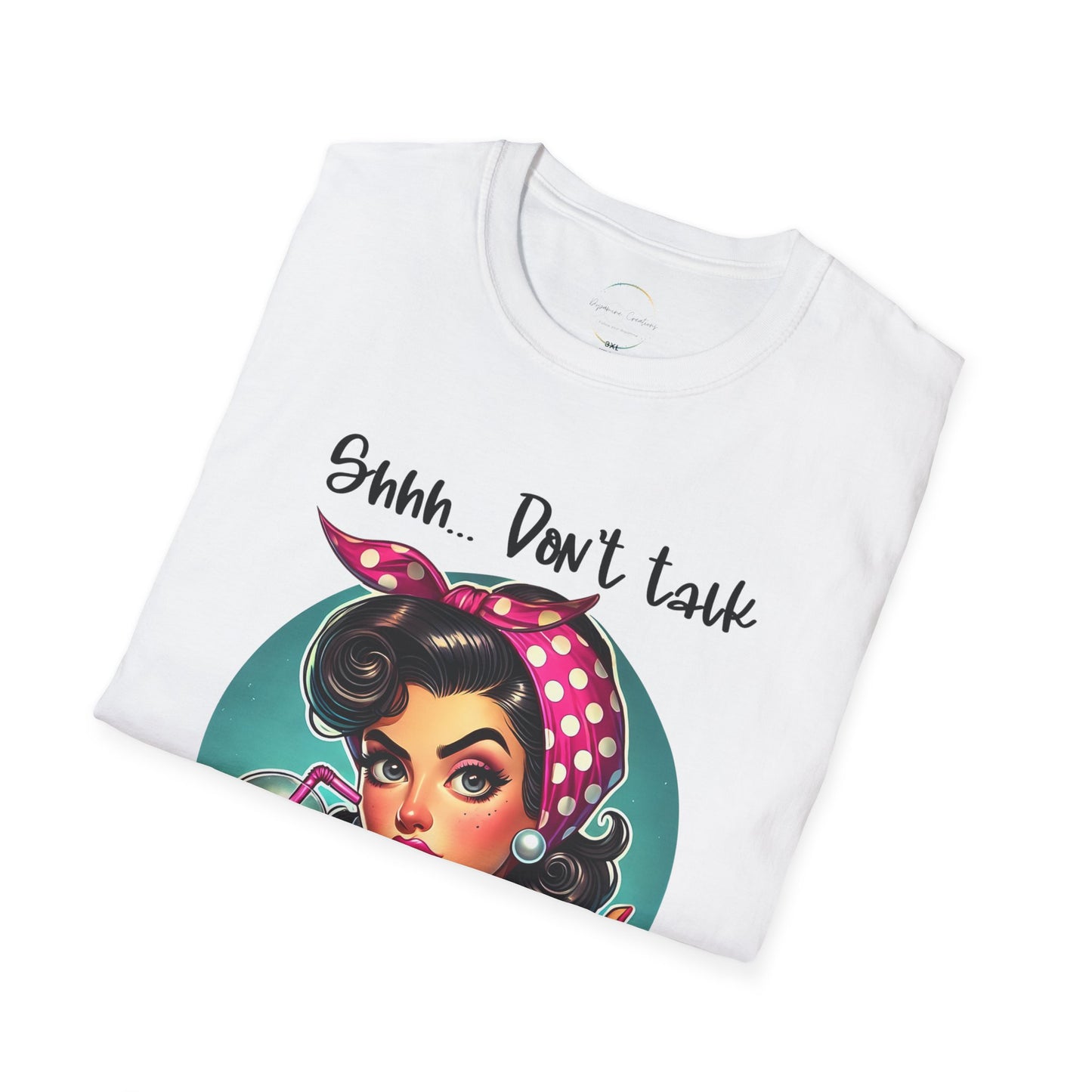 Shhh... Don't Talk Unisex Softstyle T-Shirt