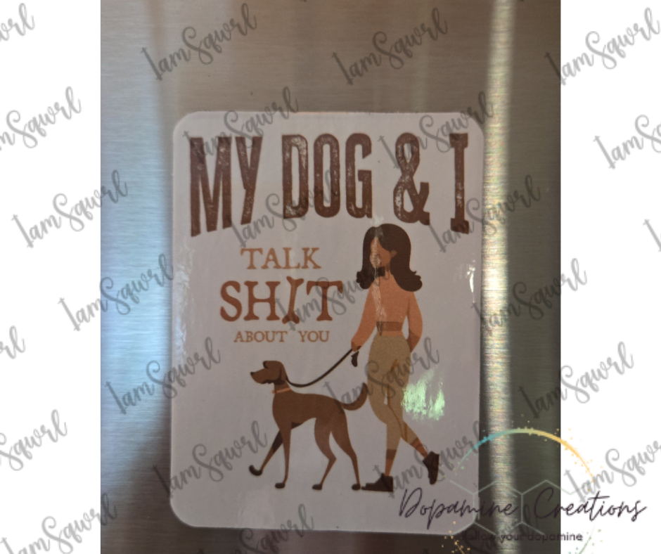 My Dog & I Magnet