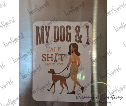 My Dog & I Magnet