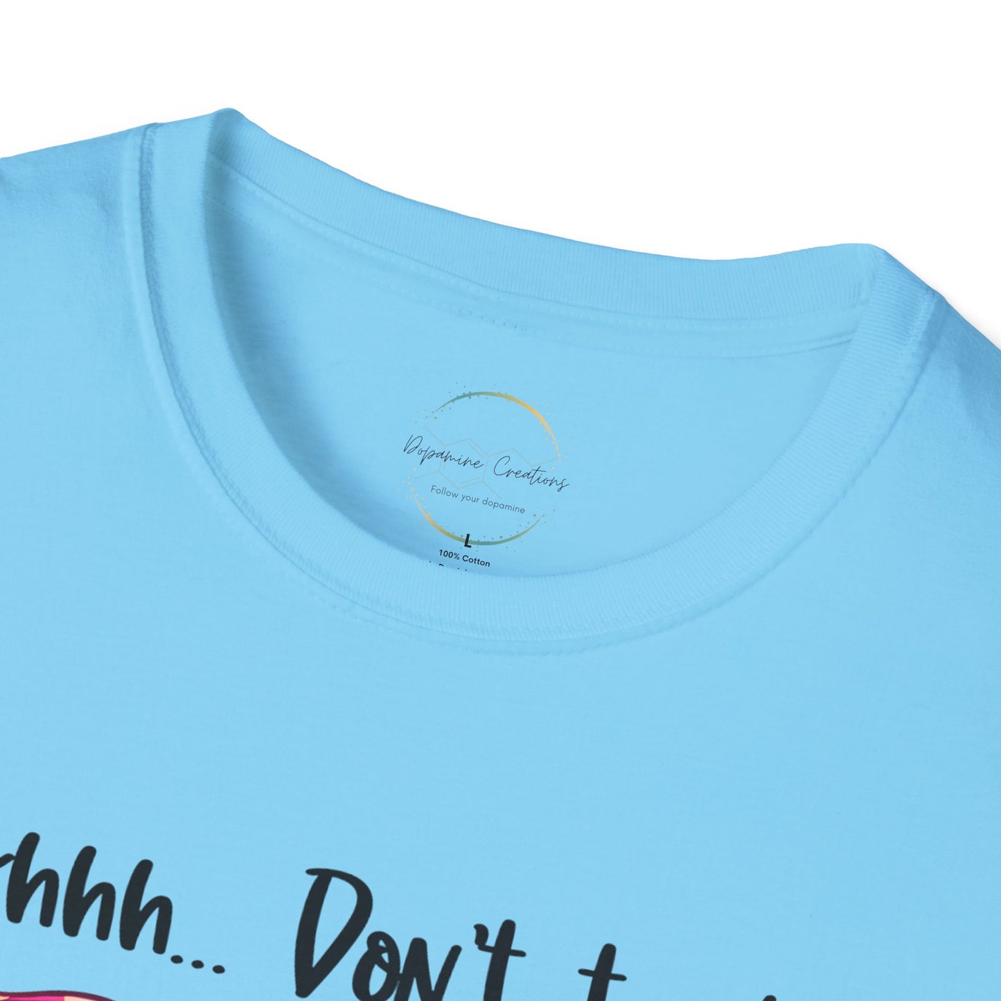 Shhh... Don't Talk Unisex Softstyle T-Shirt