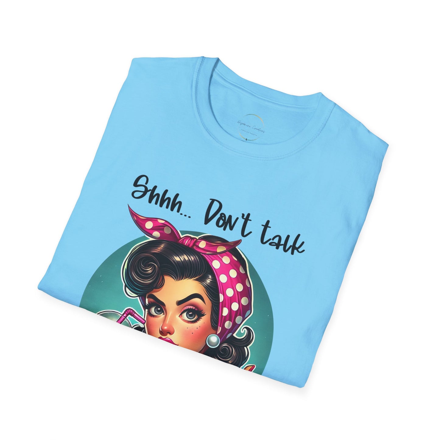 Shhh... Don't Talk Unisex Softstyle T-Shirt