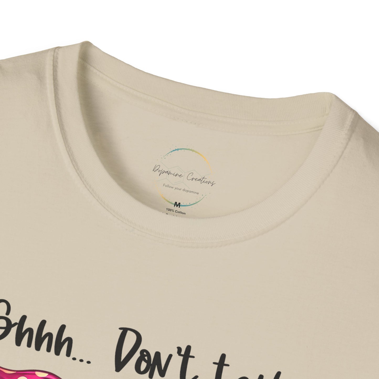 Shhh... Don't Talk Unisex Softstyle T-Shirt