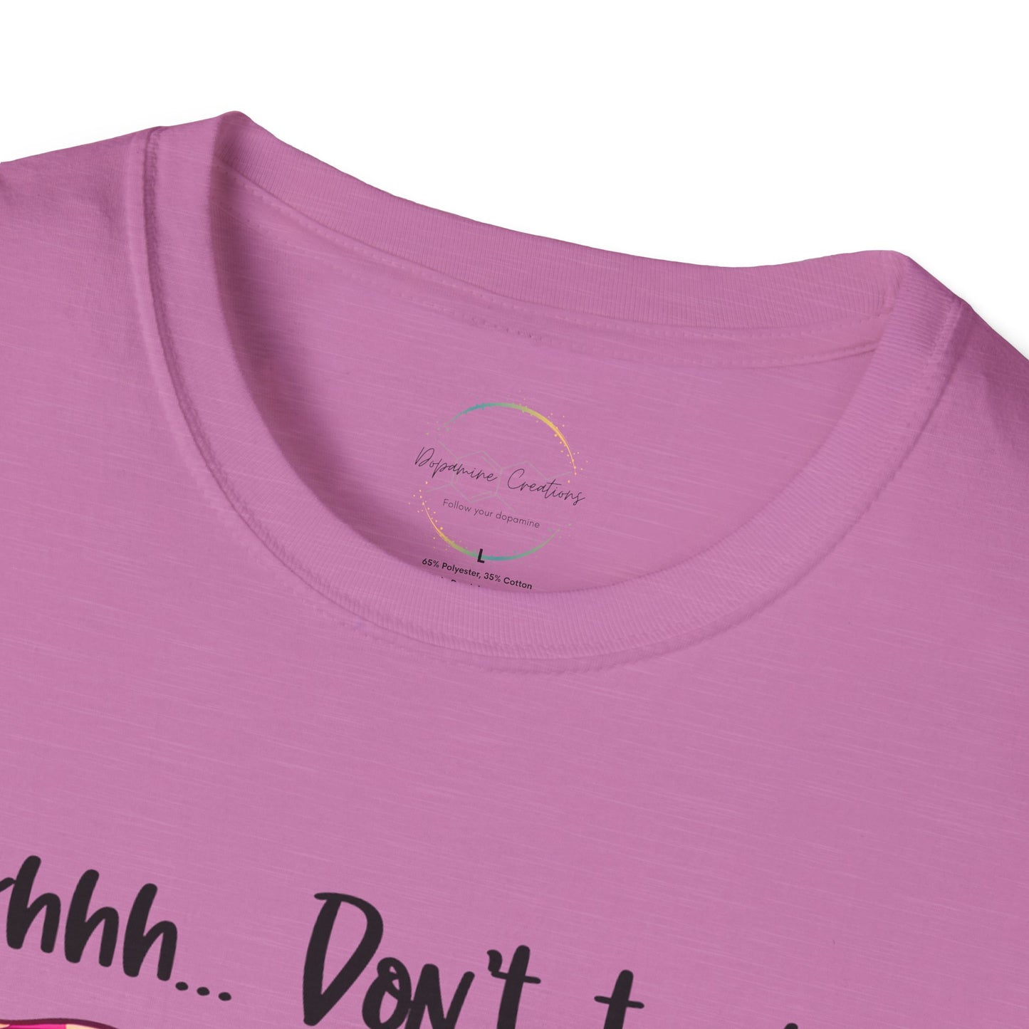 Shhh... Don't Talk Unisex Softstyle T-Shirt