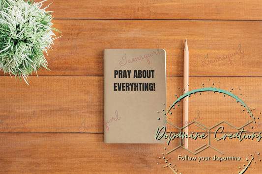 Pray About Everything Blank Noteboook